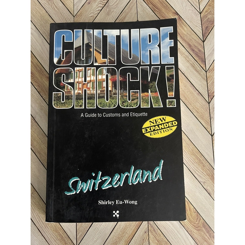 Culture Shock! a Survival Guide to Customs and Etiquette Switzerland - GOOD